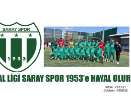 BAL LİGİ SARAY SPOR’a HAYAL OLUR!